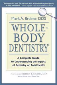 Whole-Body Dentistry(R)