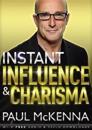 Instant Influence and Charisma
