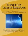 Fonetica Limbii Romane: Vol. 1 Elementele Metalimbajului Graalan