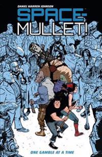 Space-Mullet Volume 1