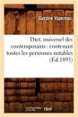 Dict. Universel Des Contemporains: Contenant Toutes Les Personnes Notables (?d.1895)
