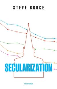 Secularization: In Defence of an Unfashionable Theory