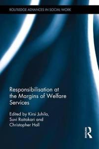 Responsibilisation at the Margins of Welfare Services