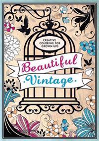 Beautiful Vintage: Creative Coloring for Grown-Ups