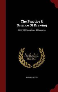 The Practice & Science of Drawing