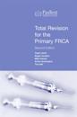 Total Revision for the Primary FRCA