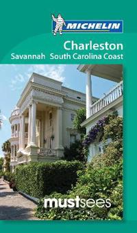 Michelin Must Sees Charleston, Savannah and the South Carolina Coast