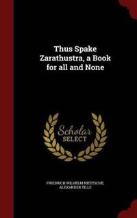 Thus Spake Zarathustra, a Book for All and None
