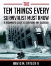 The Ten Things Every Survivalist Must Know