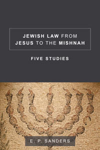 Jewish Law from Jesus to the Mishnah
