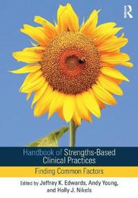 Handbook of Strengths-Based Clinical Practices