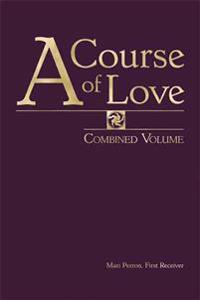 A Course of Love: Combined Volume