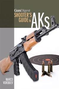 Gun Digest Shooter?s Guide to AKs