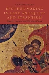 Brother-Making in Late Antiquity and Byzantium