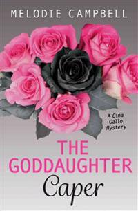 The Goddaughter Caper: A Gina Gallo Mystery