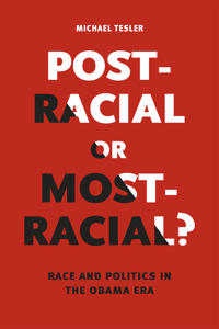 Post-Racial or Most-Racial?