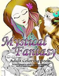 Mystical / Fantasy Adult Coloring Book