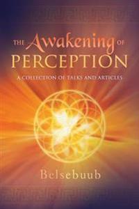 The Awakening of Perception