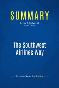 Summary : The Southwest Airlines Way - Jody Gittell