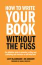 How To Write Your Book Without The Fuss