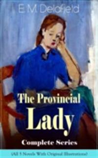 Provincial Lady Complete Series - All 5 Novels With Original Illustrations