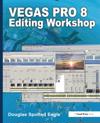 Vegas Pro 8 Editing Workshop