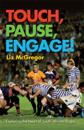 Touch, Pause, Engage!