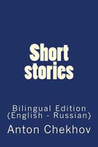 Short Stories: Bilingual Edition (English - Russian)