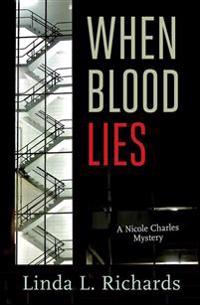 When Blood Lies: A Nicole Charles Mystery