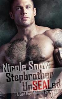 Stepbrother Unsealed: A Bad Boy Military Romance