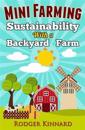 Mini-Farming: Sustainability with A Backyard Farm
