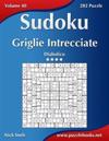 Sudoku Griglie Intrecciate - Diabolico - Volume 40 - 282 Puzzle