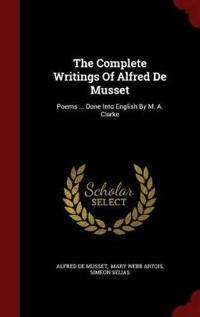 The Complete Writings of Alfred de Musset