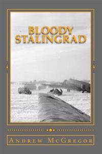 Bloody Stalingrad: The Trilogy