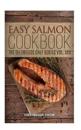 Easy Salmon Cookbook