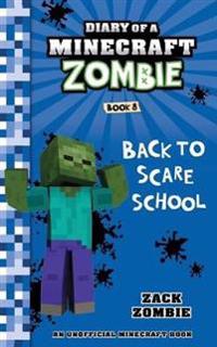 Diary of a Minecraft Zombie, Book 8: Back to Scare School