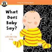 Begin Smart(tm) What Does Baby Say?: A First Lift-The-Flap Book