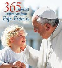 365 Words of Inspiration from Pope Francis