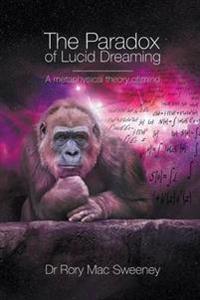The Paradox of Lucid Dreaming