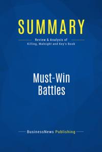 Summary : Must-Win Battles - Peter Killing, Thomas Malnight and Tracey Keys