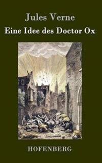 Eine Idee Des Doctor Ox