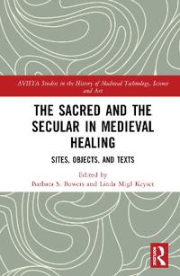 The Sacred and the Secular in Medieval Healing