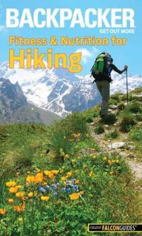 Backpacker Fitness & Nutrition for Hiking