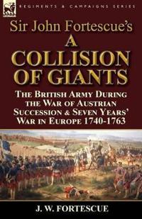 Sir John Fortescue's 'a Collision of Giants'