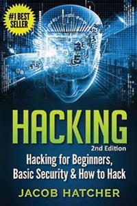 Hacking: Hacking for Beginners and Basic Security: How to Hack