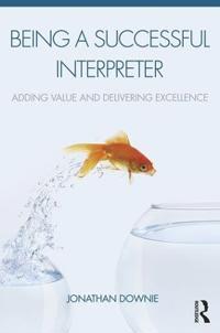 Being a Successful Interpreter: Adding Value and Delivering Excellence