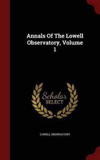 Annals of the Lowell Observatory, Volume 1