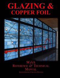 Chapters Eight & Nine: Glazing & Copperfoil