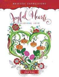 Adult Colouring Book: Majestic Expressions: Joyful Hearts