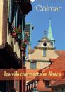 Colmar une Ville Charmante en Alsace 2016